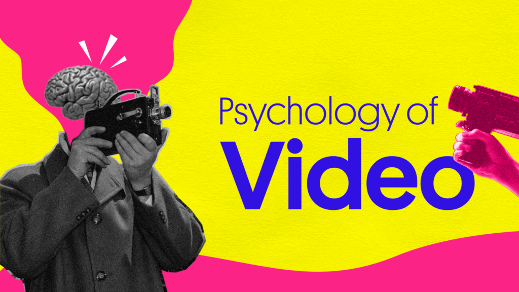 The Psychology of Video