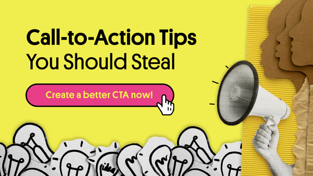 Call-to-Action tips You Should Steal